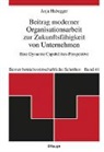 Anja Habegger, Anja Prof. Dr. Habegger - Beitrag moderner Organisationsarbeit zur Zukunftsfähigkeit von Unternehmen