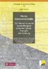 Sarah Lang, Karl Woschitz, Karl M Woschitz, Karl M. Woschitz, Theresi Heimerl, Theresia Heimerl... - Homo transcendentalis