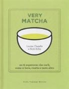 Louise Cheadle, Nick Kilby, E. Cobb, Emma Cobb - Very matcha. Un tè supereroe: che cos'è, come si beve, ricette e tanto altro