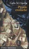 Carlo M. Cipolla - Piccole cronache