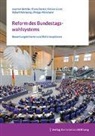 Joachi Behnke, Joachim Behnke, Fran Decker, Frank Decker, Florian Grotz, Florian u a Grotz... - Reform des Bundestagswahlsystems