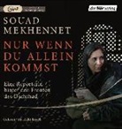 Souad Mekhennet, Hilke Rusch - Nur wenn du allein kommst, MP3-CD (Hörbuch)