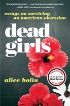 Alice Bolin - Dead Girls