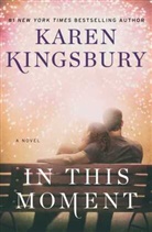 Karen Kingsbury - In This Moment; .