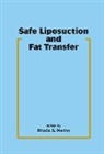 Narins S. Narins, Rhonda S. Narins, Rhoda S. Narins, Narins Rhoda S. - Safe Liposuction and Fat Transfer