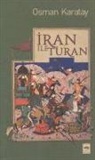 Osman Karatay - Iran ile Turan