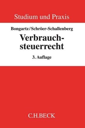 Matthia Bongartz, Matthias Bongartz, Sabine Schröer-Schallenberg - Verbrauchsteuerrecht