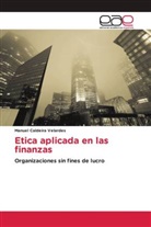 Manuel Caldeira Velardes - Etica aplicada en las finanzas