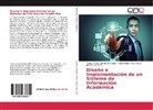 Carlota Mabe Cevallos Ronquillo, Carlota Mabel Cevallos Ronquillo, Janeth Díaz Vera, Ga Tobar Farias, Galo Wilfrido Tobar Farias - Diseño e Implementación de un Sistema de Información Académica