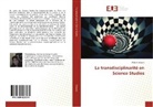 Petia Todorova - La transdisciplinarité en Science Studies