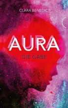 Clara Benedict - Aura - Die Gabe