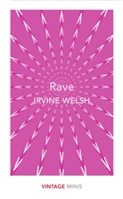 Irvine Welsh - Rave