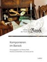 Immanuel Ott, Marku Roth, Markus Roth, Matthias Schlothfeldt - Komponieren im Barock