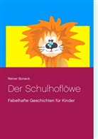 Reiner Bonack - Der Schulhoflöwe