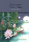 Andreas Huber, Andreas K. Huber - A rosa aquática Vitória - Régia