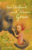 Linda Oatman High, Linda Oatman High - Ein Elefant mit Namen Grace