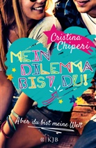 Cristina Chiperi - Mein Dilemma bist du! - Aber du bist meine Welt
