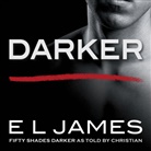 E L James, E. L. James, E.L. James, Zachary Webber - Darker (Hörbuch)