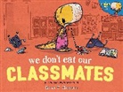 Ryan T Higgins, Ryan T. Higgins, Ryan T./ Higgins Higgins, Ryan T. Higgins - We Don't Eat Our Classmates