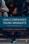 Sue Clayton, Sue Clayton, Sue (Goldsmiths University of London) Clayton, Anna Gupta, Anna (Royal Holloway Gupta, Katie Willis... - Unaccompanied Young Migrants