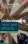 Karl Atkin, Karl (University of York) Atkin, Sangeeta Chattoo, Sangeeta (University of York) Chattoo, Gary Craig, Gary (Visiting Professor Craig... - Understanding 'Race' and Ethnicity - Second edition