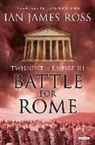Ian James Ross - Battle for Rome