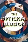 Rachel Halliburton - The Optickal Illusion