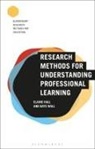 Vivienne Baumfield, Dr Elaine (Northumbria University Hall, Elaine Hall, Elaine (Northumbria University Hall, Kate Wall, Kate (Strathclyde University Wall... - Research Methods for Understanding Professional Learning