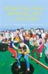 Marek (Tallinn University Tamm, Professor Marek (Tallinn University Tamm, Peter Burke, Peter (Cambridge University Burke, Prof. Peter (Cambridge University Burke, Marek Tamm... - Debating New Approaches to History