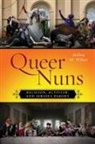 Melissa M Wilcox, Melissa M. Wilcox - Queer Nuns
