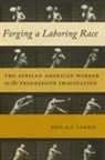 Paul R D Lawrie, Paul R. D. Lawrie, Paul R.D. Lawrie - Forging a Laboring Race