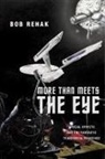 Bob Rehak - More Than Meets the Eye