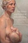 Robyn Lee - Ethics and Politics of Breastfeeding
