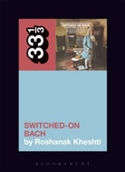Roshanak Kheshti, Roshanak (Associate Professor Kheshti, Roshanak (University of California Kheshti, Kheshti Roshanak - Wendy Carlos's Switched-On Bach