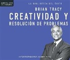 Brian Tracy - Creatividad y Resolucion de Problemas (Creativity & Problem Solving) (Audiolibro)
