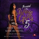 Mark Anthony, Erick S. Gray, Veronica K. Jackson - Around the Way Girls 5 (Audio book)