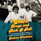 Andrew Friedman, Roger Wayne - Chefs, Drugs and Rock & Roll: How Food Lovers, Free Spirits, Misfits and Wanderers Created a New American Profession (Audiolibro)