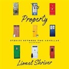 Lionel Shriver - Property: Stories Between Two Novellas (Livre audio)