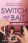 Ricki Schultz - Switch and Bait