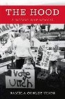 Pamela Conley Ulich - The Hood: A Mommy War Memoir Volume 1