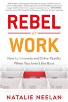 Natalie Neelan - Rebel at Work