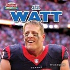 Jim Gigliotti - J.J. Watt