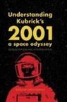 James Fenwick, James Fenwick, James (Sheffield Hallam University Fenwick - Understanding Kubrick's 2001: A Space Odyssey
