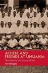 Terri Ochiagha - Achebe and Friends at Umuahia