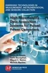 Pasquale Arpaia, Carlo Baccigalupi, Miguel Cerqueira Bastos - High-Repeatability Data Acquisition Systems for Pulsed Power Converters
