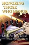 Jim Hoey - Honoring Those Who Honor: Memorial Rifle Squad, Fort Snelling National Cemetery