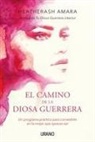 Heatherash Amara - Camino de la Diosa Guerrera, El
