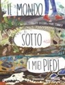 Charlotte Guillain, Y. Zommer - Il mondo sotto ai miei piedi
