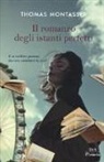 Thomas Montasser - Il romanzo degli istanti perfetti