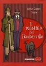 Arthur Conan Doyle, Arthur Conan Doyle - Il mastino dei Baskerville